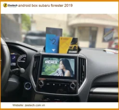 Android Box Zestech Subaru Forester 2019 - Địa Chỉ Lắp Đặt Chính Hãng TPHCM
