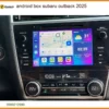 Android Box Subaru Outback 2025 - Địa Chỉ Lắp Đặt Uy Tín TPHCM