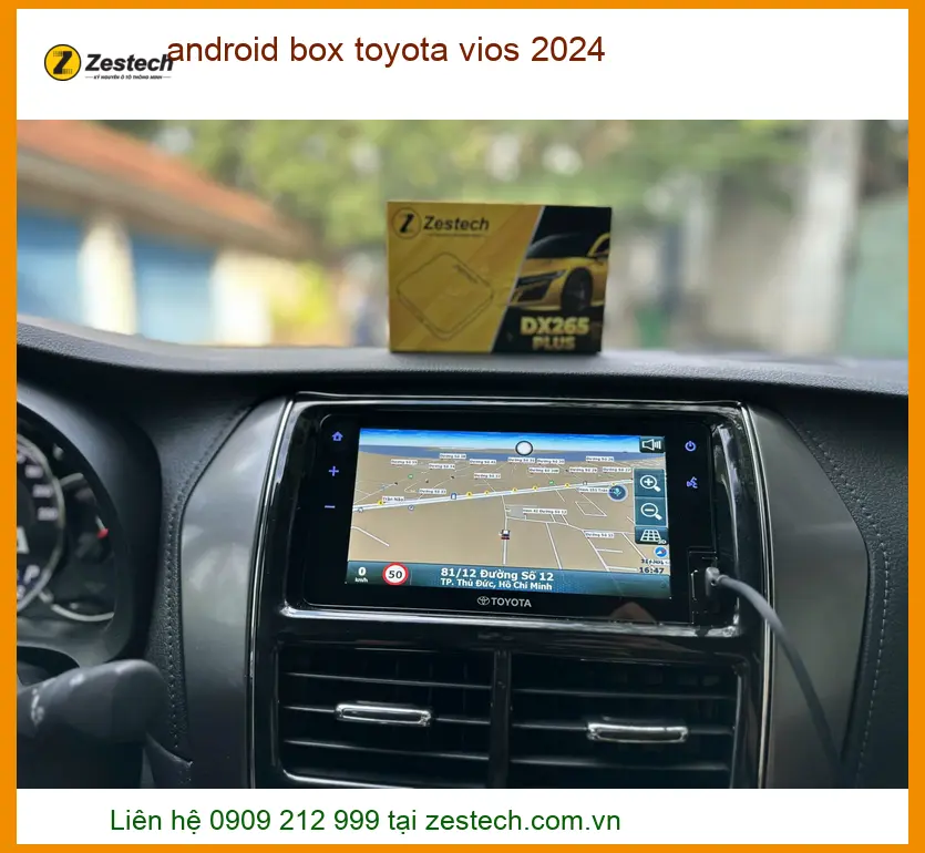 Android Box Zestech DX265 Plus Toyota Vios 2024 - Trung Tâm Gắn Uy Tín TPHCM