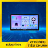 Màn Hình ZT13 Inch Tiêu Chuẩn