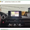 Android Box Honda Civic 2025 - Địa Chỉ Lắp Đặt Uy Tín Tại TPHCM