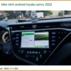 Màn hình Android Toyota Camry 2022 - Địa Chỉ Lắp Đặt Chính Hãng TPHCM